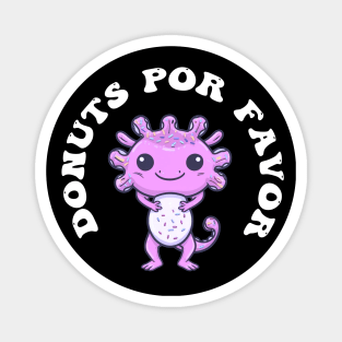 Donuts Por Favor Kids Funny Axolotl  donut lovers Magnet